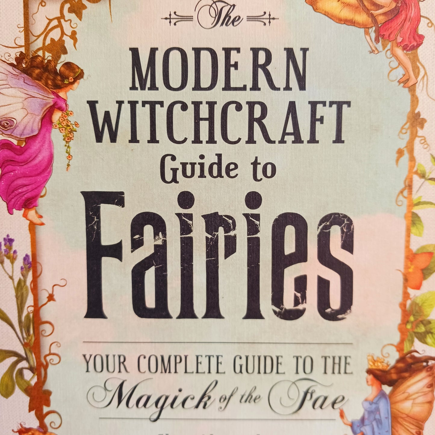 The Modern Witchcraft Guide To Fairies