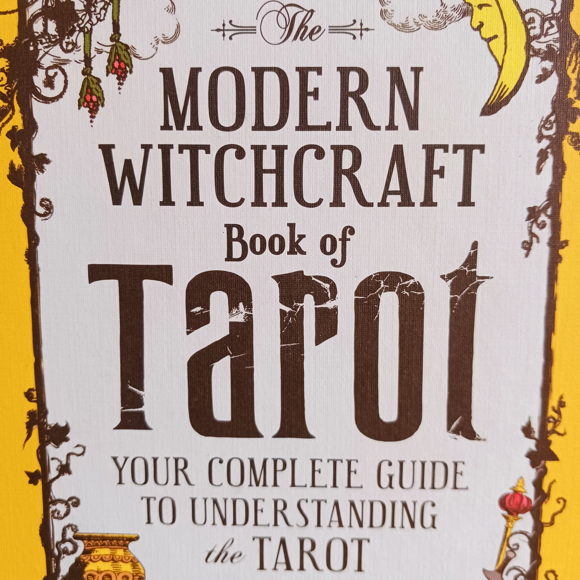 The Modern Witchcraft Book Of Tarot