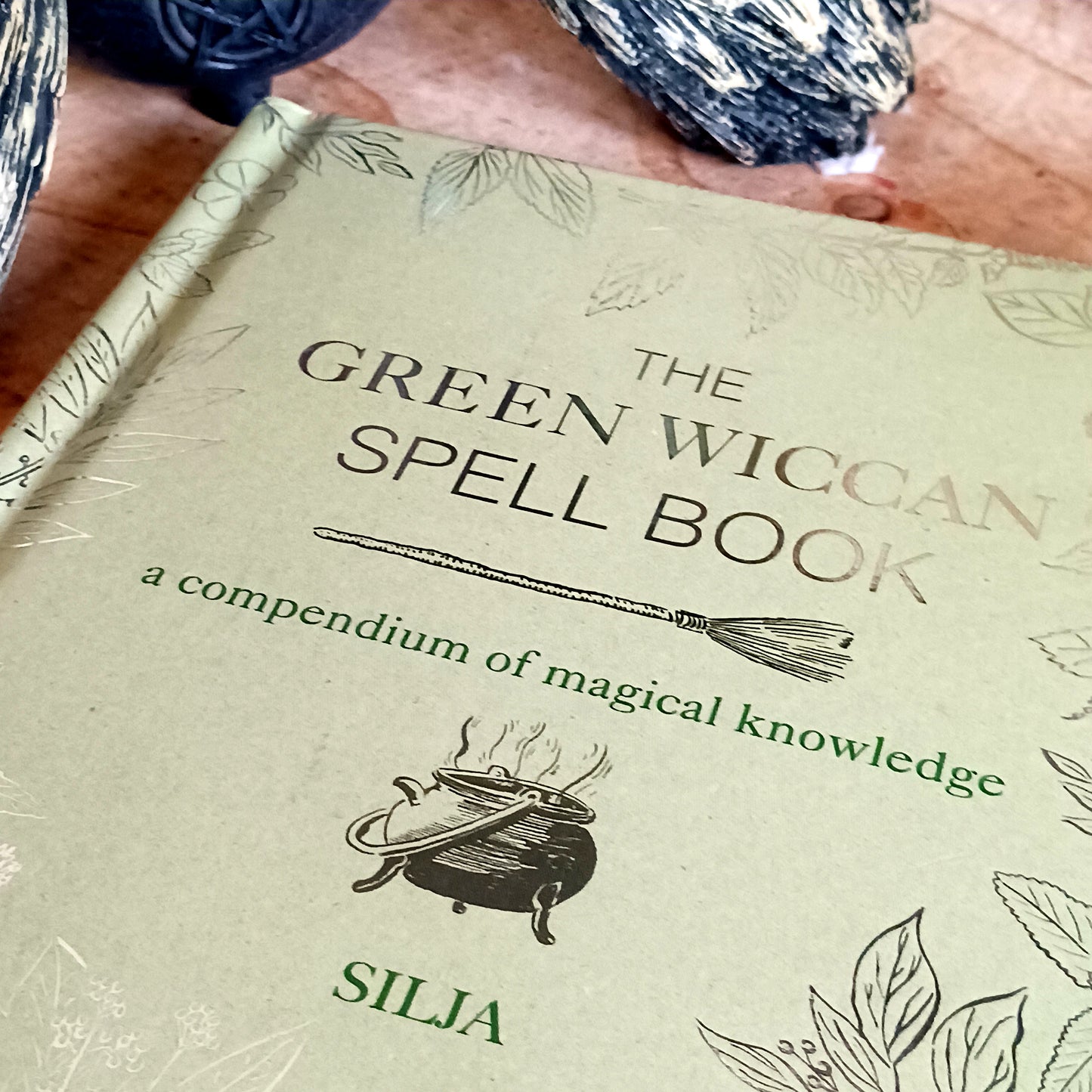 The Green Wiccan Spell Book