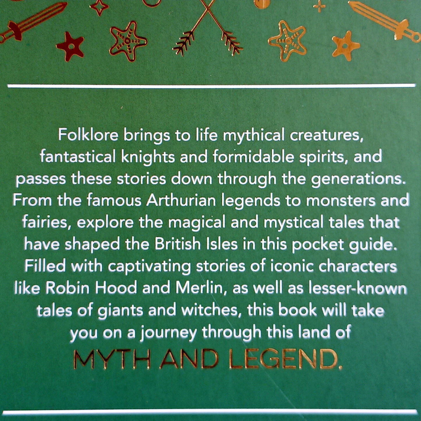 Discover the enchanted world of British folklore with this beautifully written pocket guide. Folklore brings to life mythical creatures, noble knights, and mysterious spirits passed down through generations.